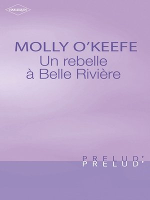 cover image of Une rebelle à Belle Rivière (Harlequin Prélud')